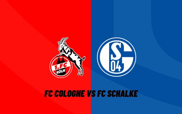 FC Cologne Vs FC Schalke Betting Tips, Predictions, And Betting Odds – Bundesliga Germany