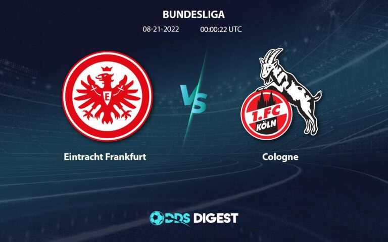 Eintracht Frankfurt Vs Cologne Betting Odds, Predictions, And Betting Tips – Bundesliga Germany
