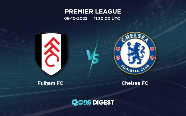 Fulham FC Vs Chelsea FC Betting Odds, Predictions, And Betting Tips- Premier League