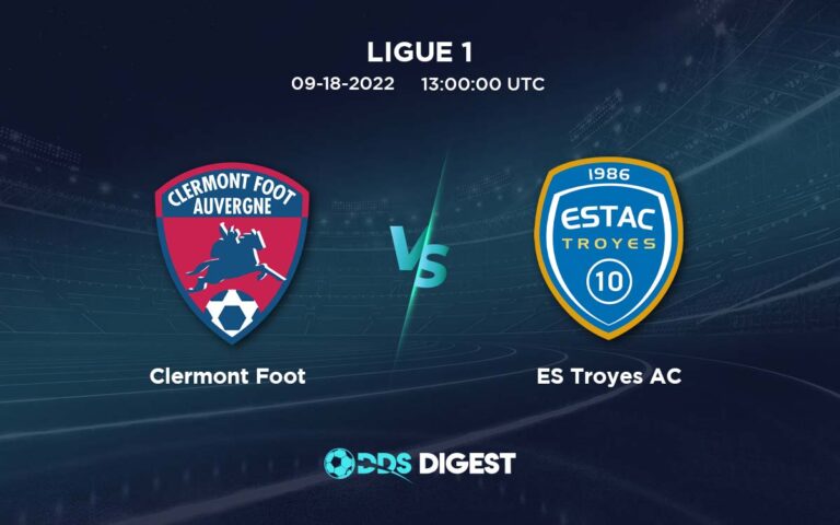 Clermont Foot Vs ESTAC Troyes Betting Odds, Predictions, And Betting Tips- Ligue 1