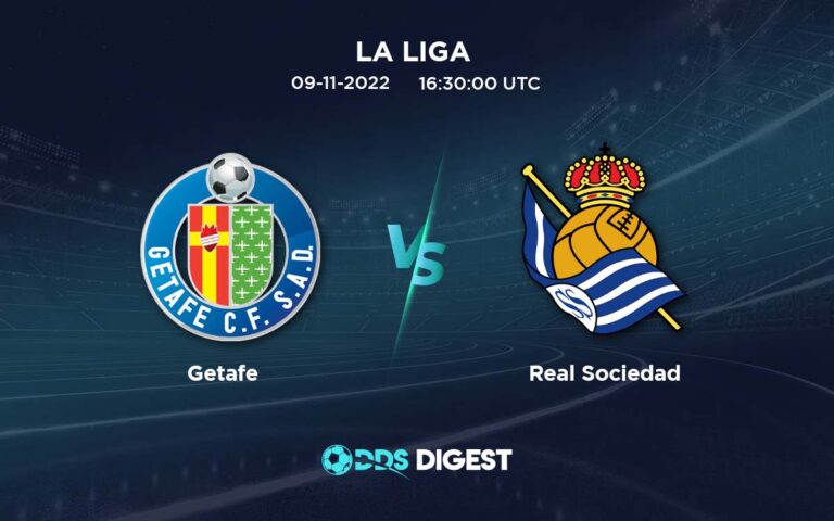 Getafe Vs Real Sociedad Betting Odds, Predictions, And Betting Tips- La Liga