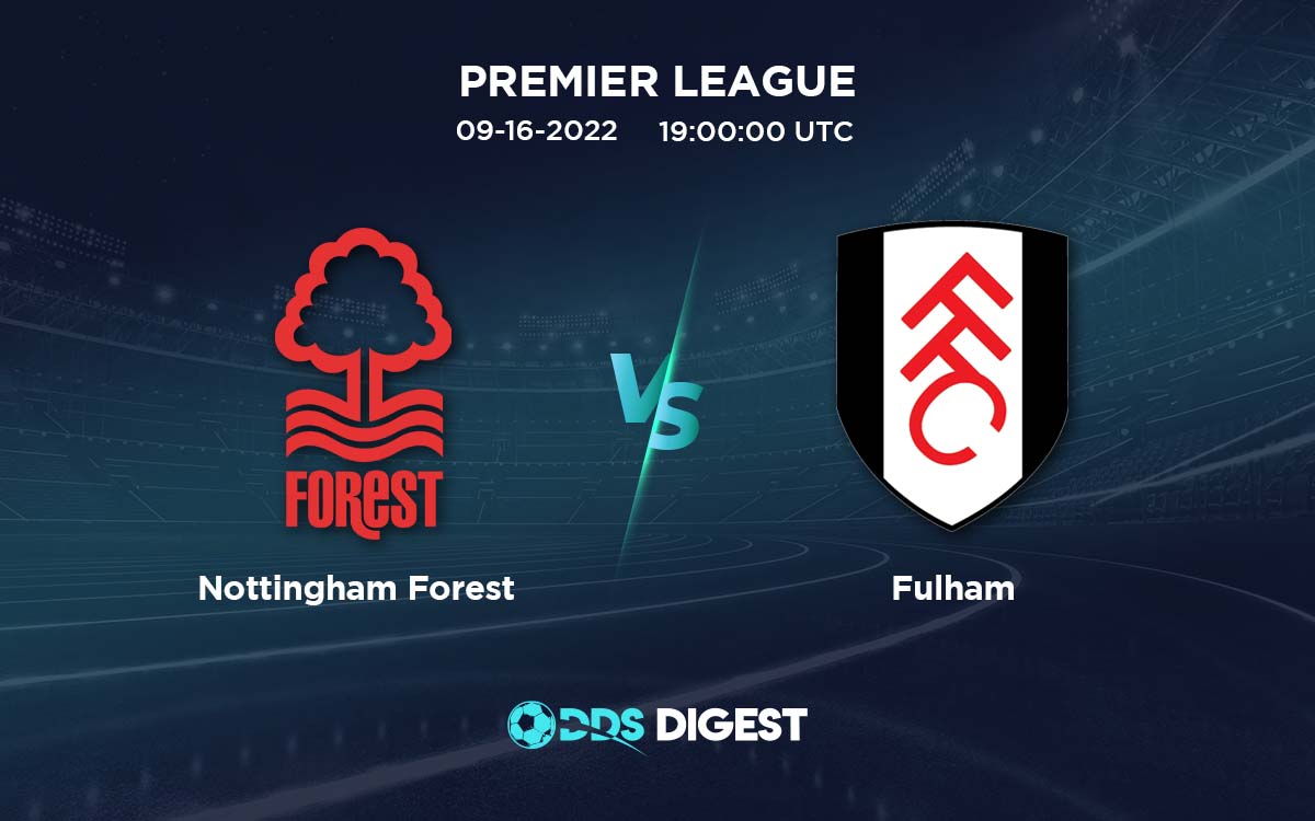Nottm Forest Vs Fulham