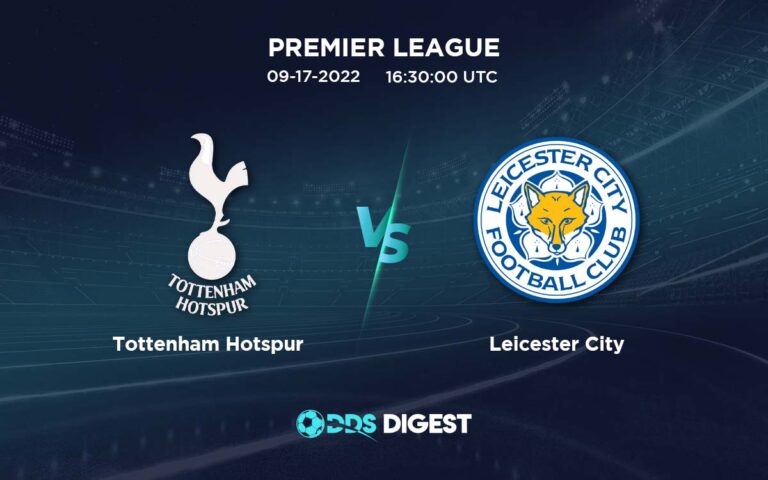 Tottenham Hotspur Vs Leicester City Betting Odds, Predictions, And Betting Tips- Premier League